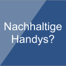 Nachhaltige Handys?